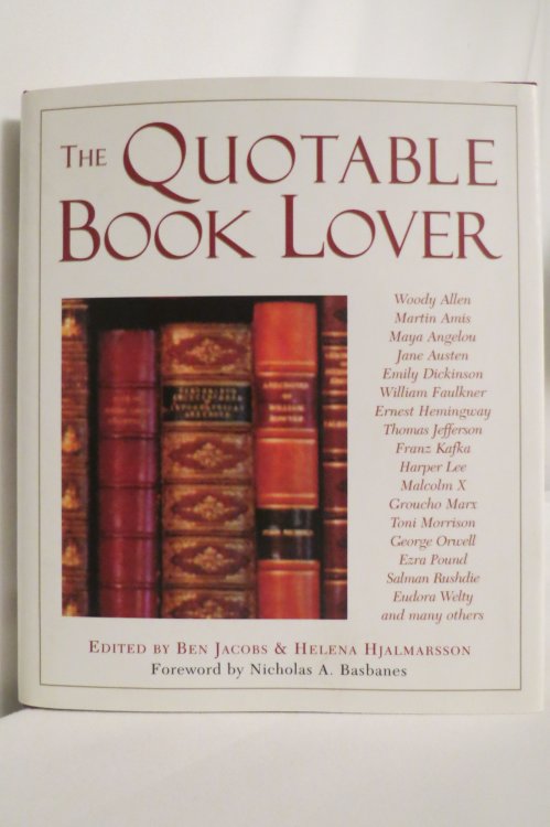 Image for THE QUOTABLE BOOK LOVER; (DJ protected by a brand new, clear, acid-free mylar cover) THE QUOTABLE BOOK LOVER; (DJ protected by a brand new, clear, acid-free mylar cover)