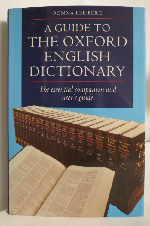 A GUIDE TO THE OXFORD ENGLISH DICTIONARY; (DJ protected by a brand new, clear, acid-free mylar cover)