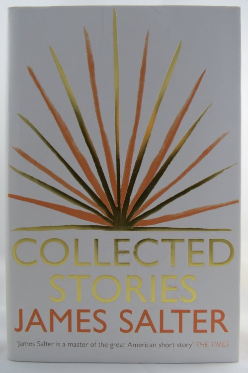 COLLECTED STORIES; (DJ protected by a brand new, clear, acid-free mylar cover)