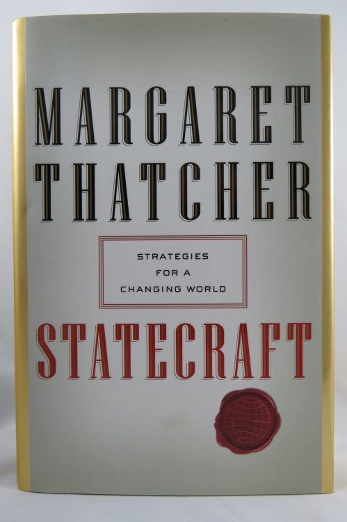 STATECRAFT; Strategies for a Changing World (DJ protected by a clear, acid-free mylar cover)
