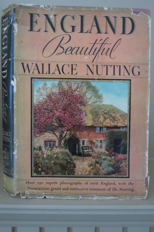 ENGLAND BEAUTIFUL; Illustrated by the Author with Pictures of Rural England with Special Reference to Their Aesthetic Features and Old Life (DJ protected by clear, acid-free mylar cover)