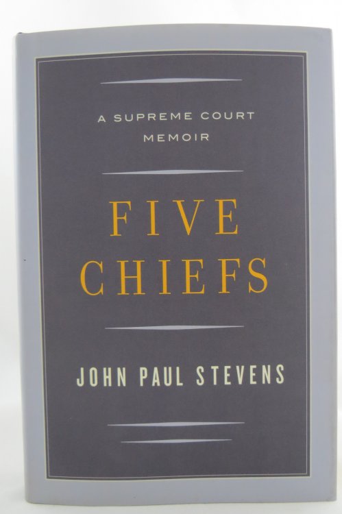 Image for FIVE CHIEFS; A Supreme Court Memoir (DJ protected by a brand new, clear, acid-free mylar cover) FIVE CHIEFS; A Supreme Court Memoir (DJ protected by a brand new, clear, acid-free mylar cover)