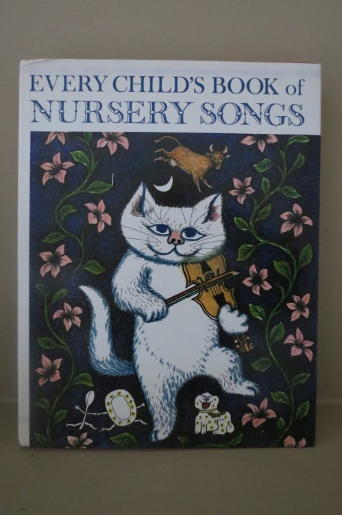 EVERY CHILD'S BOOK OF NURSERY SONGS; (DJ protected by clear, acid-free mylar cover)