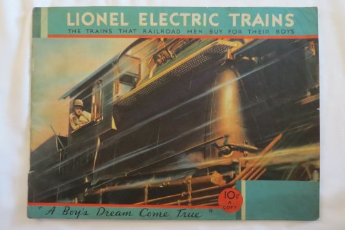 Image for LIONEL ELECTRIC TRAINS: THE TRAINS THAT RAILROAD MEN BUY FOR THEIR BOYS, 1932 CATALOG LIONEL ELECTRIC TRAINS: THE TRAINS THAT RAILROAD MEN BUY FOR THEIR BOYS, 1932 CATALOG