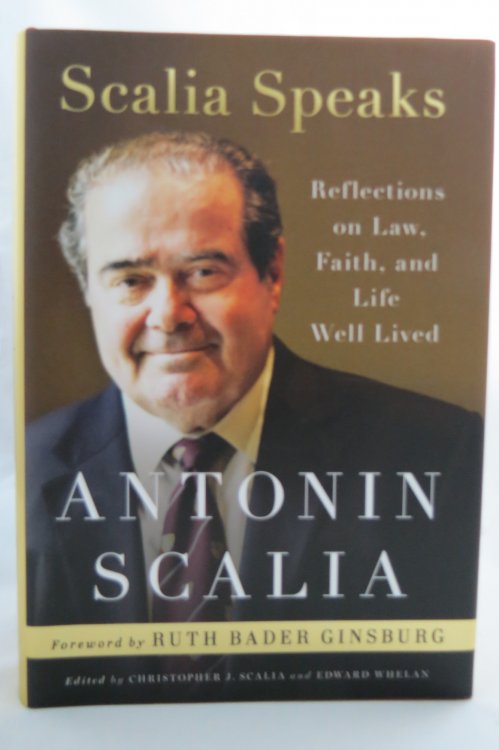 Image for SCALIA SPEAKS Reflections on Law, Faith, and Life Well Lived (DJ protected by a clear, acid-free mylar cover) SCALIA SPEAKS Reflections on Law, Faith, and Life Well Lived (DJ protected by a clear, acid-free mylar cover)