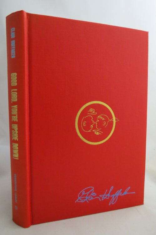 GOOD LORD, YOU'RE UPSIDE DOWN! ; (Signed by Author)