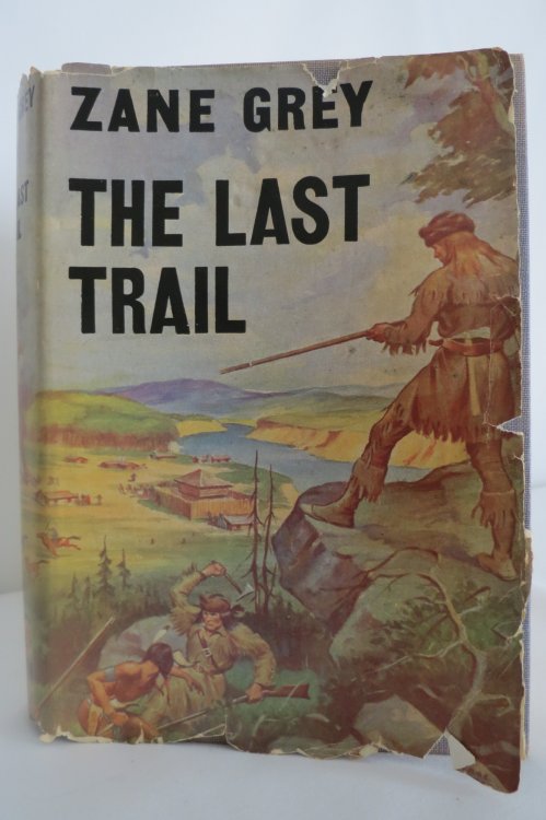 THE LAST TRAIL; (DJ protected by clear, acid-free mylar cover)