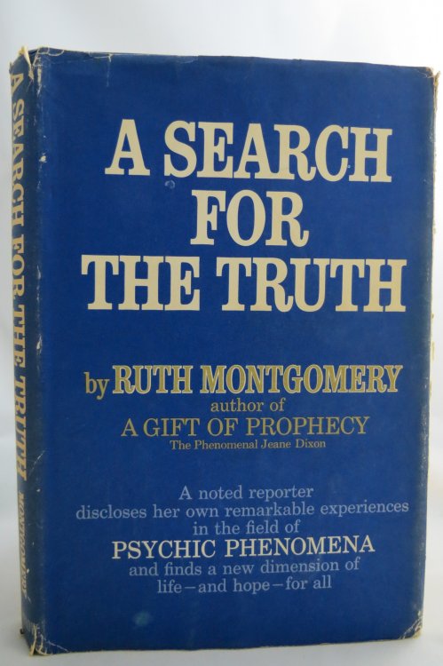 A SEARCH FOR THE TRUTH; (DJ protected by a brand new, clear, acid-free mylar cover)
