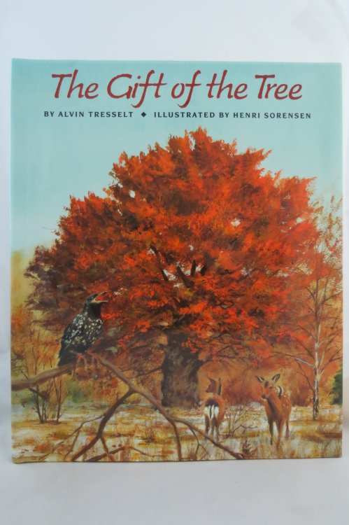 THE GIFT OF THE TREE; (DJ Protected by a Brand New, Clear, Acid-Free Mylar Cover)