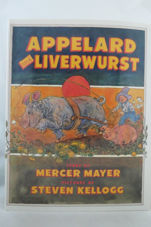 APPELARD AND LIVERWURST; (DJ protected by a brand new, clear, acid-free mylar cover) (Signed by Illustrator)
