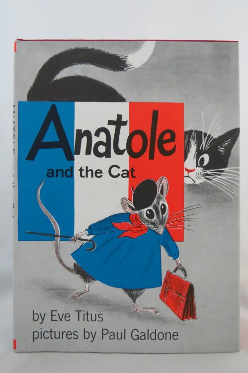 ANATOLE AND THE CAT; (DJ Protected by a Brand New, Clear, Acid-Free Mylar Cover)
