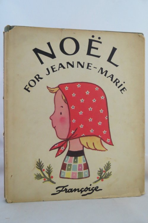 NOL FOR JEANNE-MARIE; (DJ protected by a brand new, clear, acid-free mylar cover)