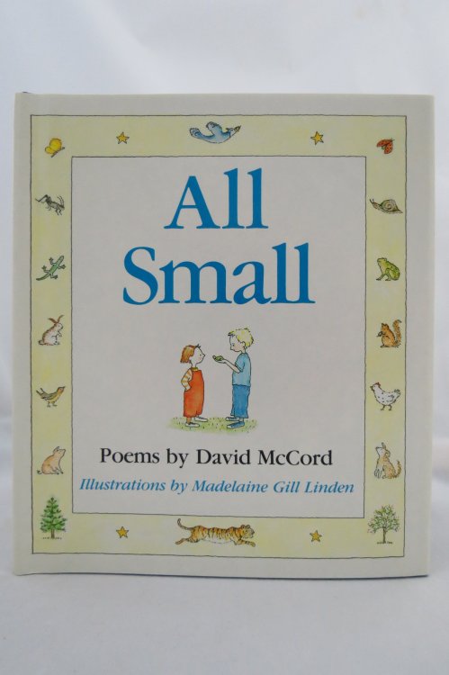 ALL SMALL; Poems (DJ protected by a brand new, clear, acid-free mylar cover)