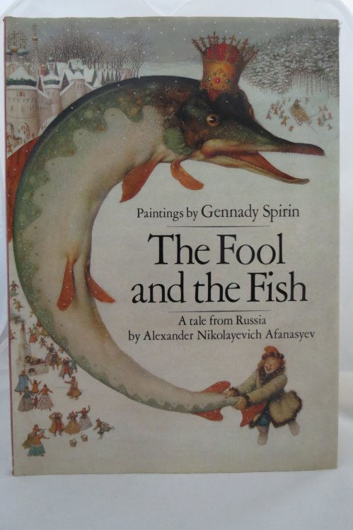 THE FOOL AND THE FISH; (DJ protected by a brand new, clear, acid-free mylar cover) (Signed by Illustrator)