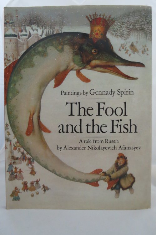 THE FOOL AND THE FISH; (DJ protected by a brand new, clear, acid-free mylar cover) (Signed by Illustrator)