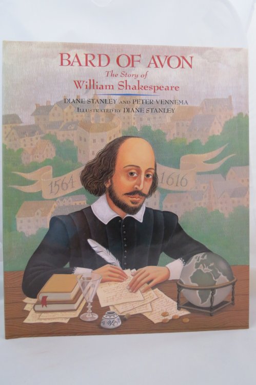 BARD OF AVON; The Story of William Shakespeare (DJ is Protected by a Clear, Acid-Free Mylar Cover. )