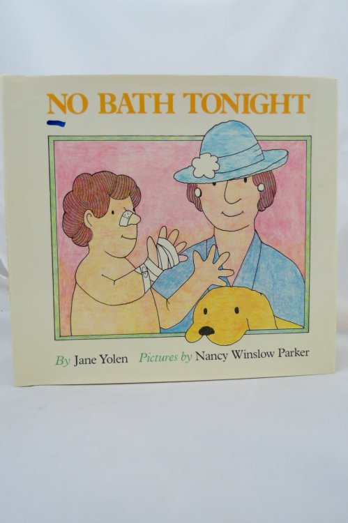 NO BATH TONIGHT; (DJ is protected by a clear, acid-free mylar cover)