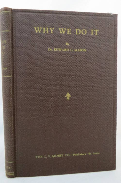 Image for WHY WE DO IT; An Elementary Discussion of Human Conduct and Related Physiology WHY WE DO IT; An Elementary Discussion of Human Conduct and Related Physiology