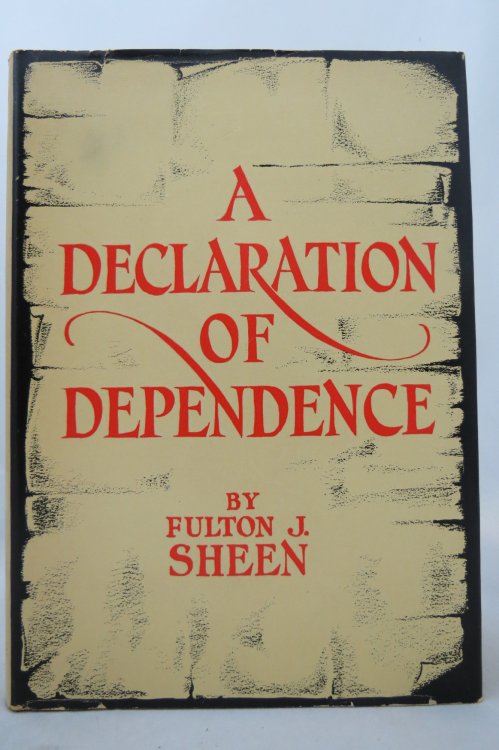 A DECLARATION OF DEPENDENCE; (DJ is protected by a clear, acid-free mylar cover)
