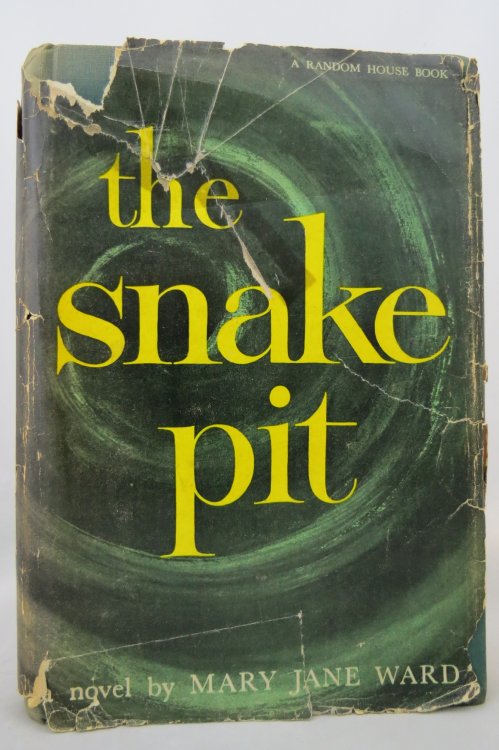 THE SNAKE PIT BY MARY JANE WARD; (DJ is protected by a clear, acid-free mylar cover)