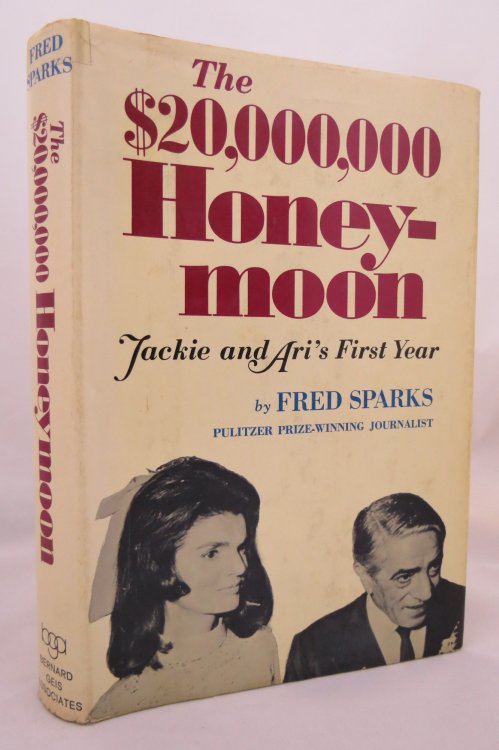THE $20,000,000 HONEYMOON; Jackie and Ari's First Year (DJ is protected by a clear, acid-free mylar cover)