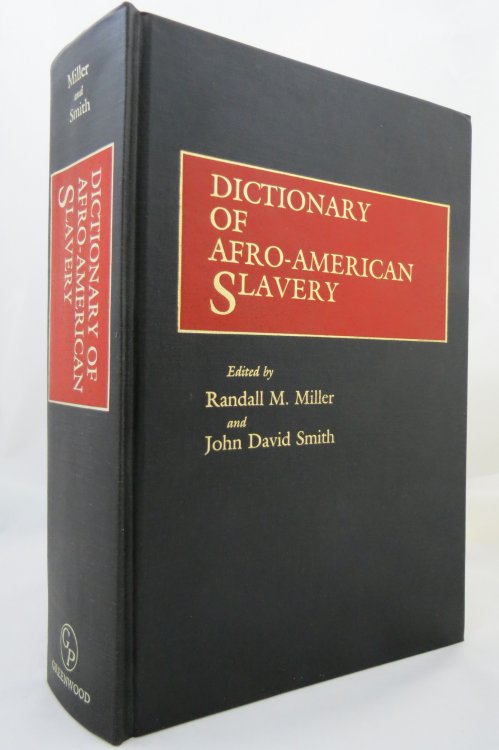 Image for DICTIONARY OF AFRO-AMERICAN SLAVERY DICTIONARY OF AFRO-AMERICAN SLAVERY