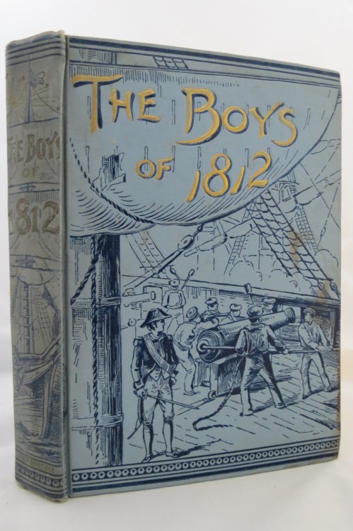 Image for THE BOYS OF 1812 AND OTHER NAVAL HEROES THE BOYS OF 1812 AND OTHER NAVAL HEROES