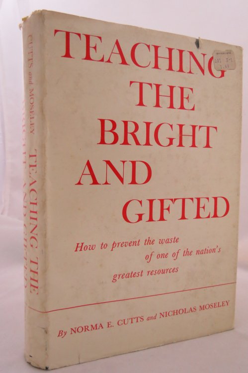Image for TEACHING THE BRIGHT AND GIFTED (DJ is protected by a clear, acid-free mylar cover) TEACHING THE BRIGHT AND GIFTED (DJ is protected by a clear, acid-free mylar cover)