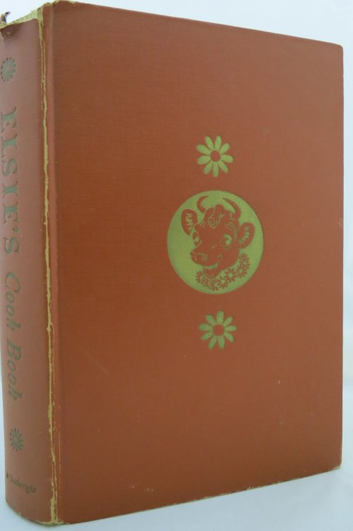 Image for ELSIE'S COOK BOOK Tested Recipes of Every Variety, ELSIE'S COOK BOOK Tested Recipes of Every Variety,