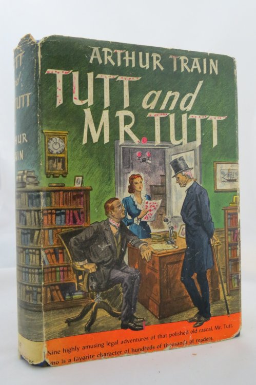 TUTT AND MR. TUTT; (DJ is protected by a clear, acid-free mylar cover)