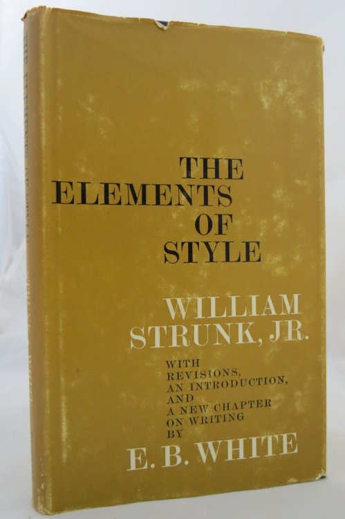 THE ELEMENTS OF STYLE; (DJ is protected by a clear, acid-free mylar cover)