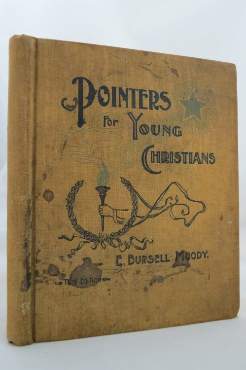 POINTERS FOR YOUNG CHRISTIANS; Illustrated with Choice Selections from Religious Poetry (Signed by Author)