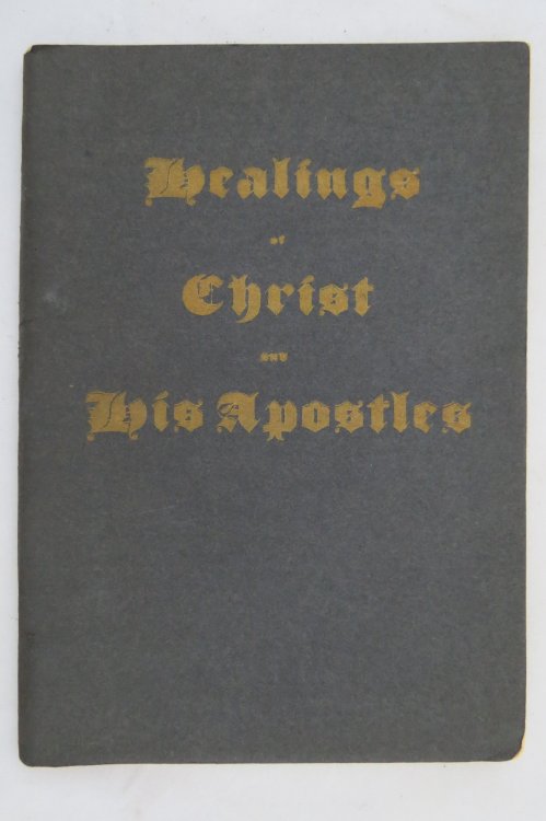 Image for COMPILATION OF THE HEALINGS OF CHRIST AND HIS APOSTLES As Recorded in the New Testament COMPILATION OF THE HEALINGS OF CHRIST AND HIS APOSTLES As Recorded in the New Testament