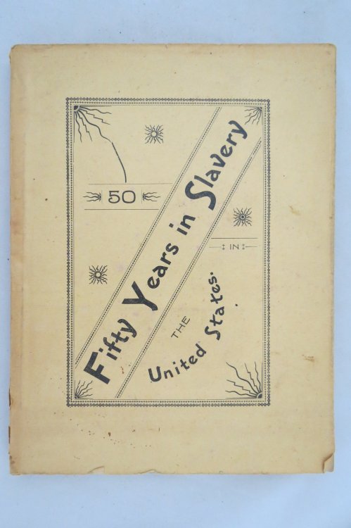 Image for FIFTY YEARS OF SLAVERY IN THE UNITED STATES OF AMERICA FIFTY YEARS OF SLAVERY IN THE UNITED STATES OF AMERICA