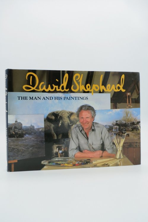 DAVID SHEPHERD; The Man and His Paintings (DJ protected by a brand new, clear, acid-free mylar cover)