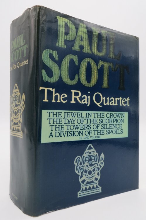 THE RAJ QUARTET: THE JEWEL IN THE CROWN, THE DAY OF THE SCORPION, THE TOWERS OF SILENCE & A DIVISION OF THE SPOILS (IN ONE VOLUME) ; (DJ Protected by a Clear, Acid-Free Mylar Cover)
