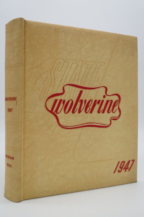 Image for THE WOLVERINE 1947, MICHIGAN STATE COLLEGE UNIVERSITY YEARBOOK THE WOLVERINE 1947, MICHIGAN STATE COLLEGE UNIVERSITY YEARBOOK