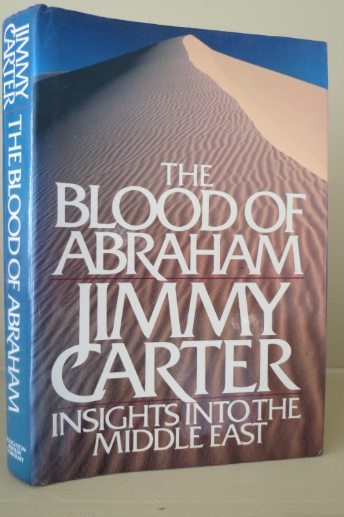 THE BLOOD OF ABRAHAM; Insights Into the Middle East (DJ protected by clear, acid-free mylar cover)