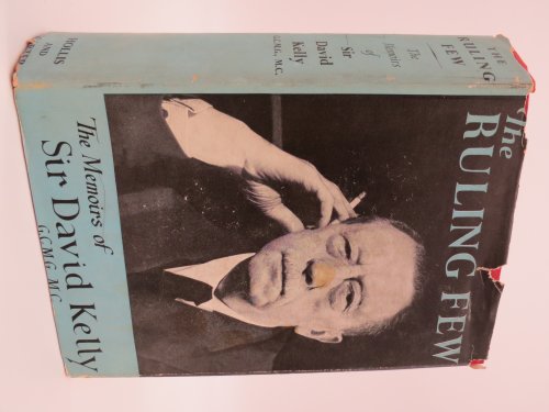 THE RULING FEW OR THE HUMAN BACKGROUND TO DIPLOMACY; (Provenance: Michigan Senator Jack Faxon) (DJ Protected by a Brand New, Clear, Acid-Free Mylar Cover)