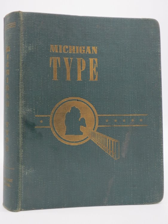 MICHIGAN TYPE; At Your Fingertips.228 Type Faces in an Unusually Wide Range of Point Sizes for Easier Copyfitting