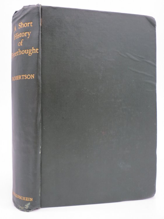 A SHORT HISTORY OF FREETHOUGHT; Ancient and Modern