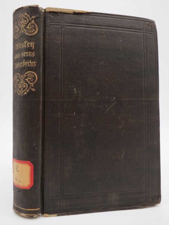 DAS LEBEN UND WIRKEN DES JOHANNES WESLEY UND SEINER HAUPT-MITARBEITER