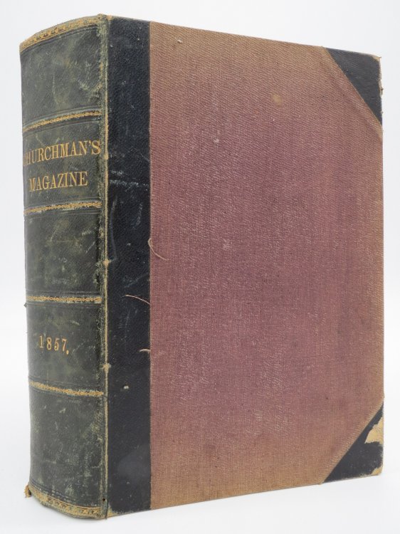 THE CHURCHMAN'S MONTHLY MAGAZINE; A Repository of Religious, Literary and Entertaining Knowledge, for the Christian Family (January - December 1857)