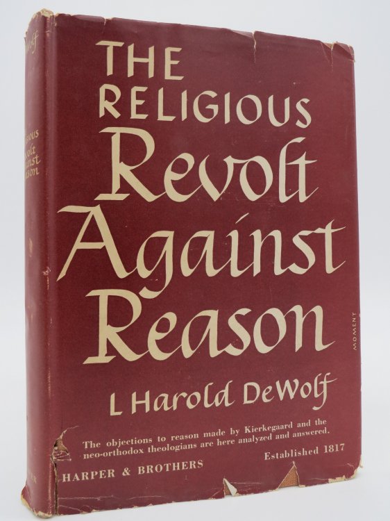 THE RELIGIOUS REVOLT AGAINST REASON; (DJ Protected by a Brand New, Clear, Acid-Free Mylar Cover)