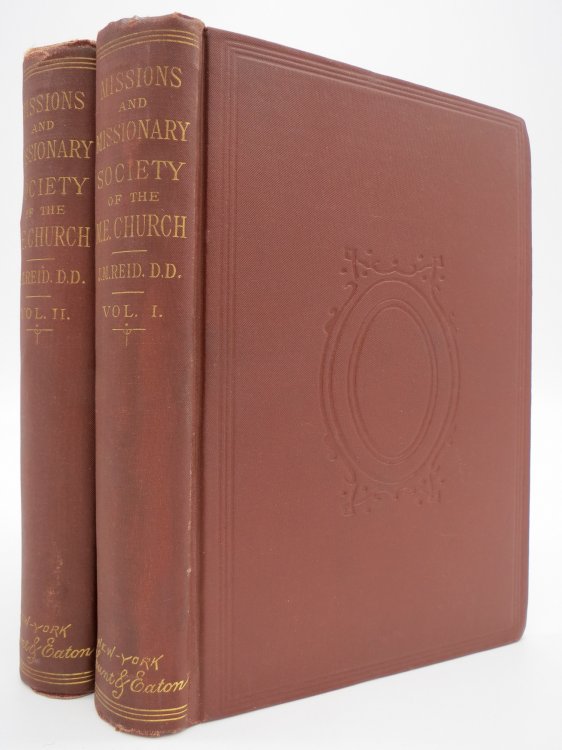 MISSIONS AND MISSIONARY SOCIETY OF THE METHODIST EPISCOPAL CHURCH; (Complete in Two Volumes)