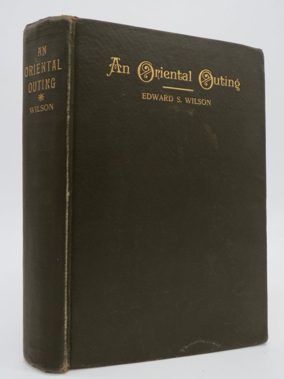 AN ORIENTAL OUTING, BEING A NARRATIVE OF A CRUISE ALONG THE MEDITERRANEAN AND OF VISITS TO HISTORIC CITIES