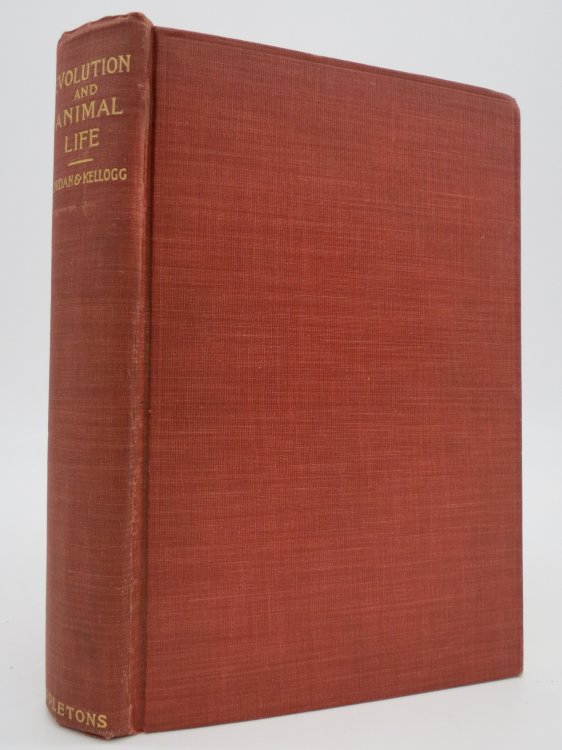 EVOLUTION AND ANIMAL LIFE; AN ELEMENTARY DISCUSSION of FACTS, Processes, Laws and Theories Relating to the Life and Evolution of Animals