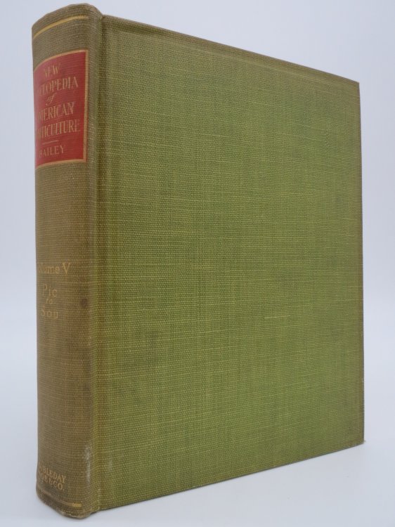 NEW ENCYCLOPEDIA OF AMERICAN HORTICULTURE.AND A SYNOPSIS OF THE VEGETABLE KINGDOM; Volume V, Pic to Sou