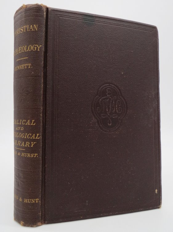 LIBRARY OF BIBLICAL AND THEOLOGICAL LITERATURE; Volume Iv. - Christian Archaeology