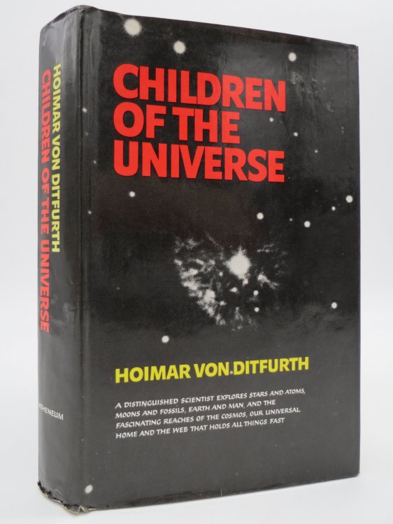 CHILDREN OF THE UNIVERSE; The Tale of Our Existence (DJ Protected by a Brand New, Clear, Acid-Free Mylar Cover)